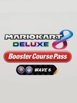 Mario Kart 8 Deluxe: Booster Course Pass - Wave 6